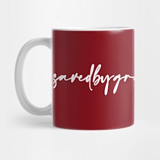 Saved by Grace Mug